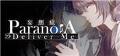 Paranoia: Deliver Me