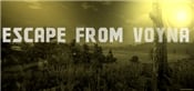 ESCAPE FROM VOYNA:  Tactical FPS survival