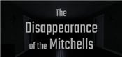 The Disappearance of the Mitchells