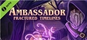 The Ambassador: Fractured Timelines Demo