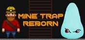 Mine Trap Reborn