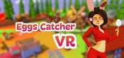 Eggs Catcher VR
