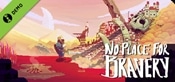 No Place for Bravery Demo