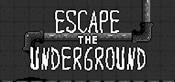 Escape the Underground