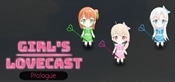 Girl's Lovecast - Prologue