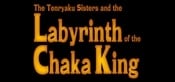Labyrinth of the Chaka King