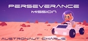 Perseverance Mission - Astronaut Charlie