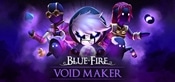 Blue Fire: Void Maker Playtest