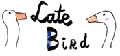Late Bird