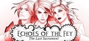 Echoes of the Fey: The Last Sacrament