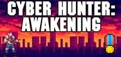 Cyber Hunter: Awakening