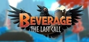 BEVERAGE: The Last Call