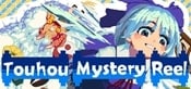 Touhou Mystery Reel