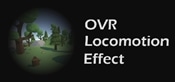 OVR Locomotion Effect : Anti-VR Motion Sickness
