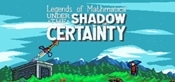 Legends of Mathmatica²: Under the Shadow of Certainty
