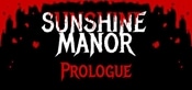 Sunshine Manor Prologue