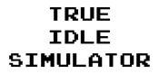 True Idle Simulator