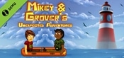 Mikey & Grover's Unexpected Adventures Demo