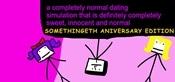 a completely normal dating simulation that is definitely completely sweet, innnocent and normal: SOM
