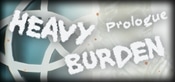 Heavy Burden: Prologue