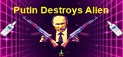 Putin Destroys Alien