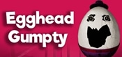 Egghead Gumpty