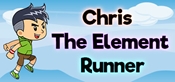 Chris - The Element Runner