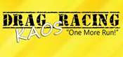 Drag Racing Kaos - "One More Run" Playtest