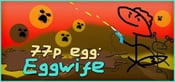 77p egg: Eggwife Playtest