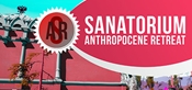 Sanatorium «Anthropocene Retreat»