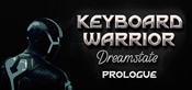 Keyboard Warrior: Dreamstate Prologue