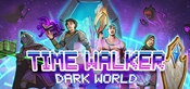 Time Walker: Dark World