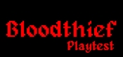 Bloodthief Playtest