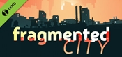 Fragmented City Demo