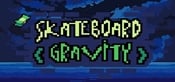 Skateboard Gravity