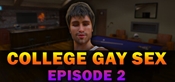 College Gay Sex - Episode 2