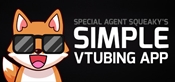 Special Agent Squeaky's Simple VTubing App