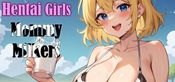 Hentai Girls : Mommy Milkers