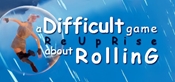A Difficult Game About ROLLING - ReUpRise