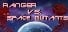 Ranger vs Space Mutants