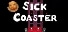 Sick Coaster