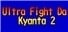 Ultra Fight Da  Kyanta 2