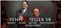 Penn & Teller VR: Frankly Unfair, Unkind, Unnecessary, & Underhanded