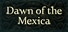 Dawn of the Mexica