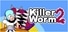 Killer Worm 2