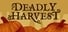 Deadly Harvest