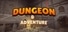Dungeon & Adventure