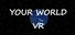Your World VR