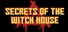 Secrets of the Witch House