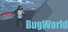 BugWorld
